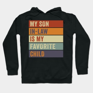 My Son In Law Is My Favorite Child Funny Retro Vintage Hoodie